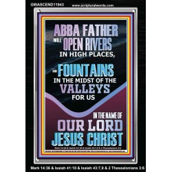 ABBA FATHER WILL OPEN RIVERS FOR US IN HIGH PLACES  Sanctuary Wall Portrait  GWASCEND11943  