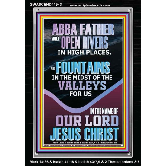 ABBA FATHER WILL OPEN RIVERS FOR US IN HIGH PLACES  Sanctuary Wall Portrait  GWASCEND11943  