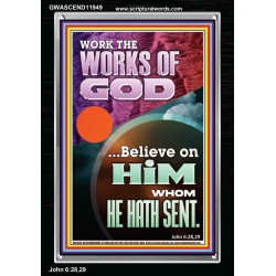 WORK THE WORKS OF GOD  Eternal Power Portrait  GWASCEND11949  