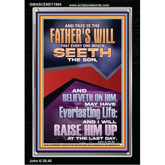 EVERLASTING LIFE IS THE FATHER'S WILL   Unique Scriptural Portrait  GWASCEND11954  