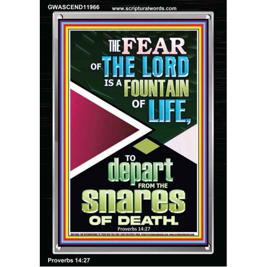 THE FEAR OF THE LORD IS THE FOUNTAIN OF LIFE  Large Scripture Wall Art  GWASCEND11966  