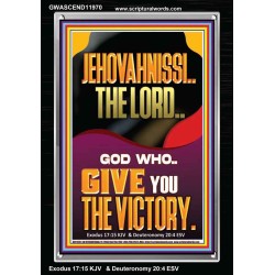 JEHOVAH NISSI THE LORD WHO GIVE YOU VICTORY  Bible Verses Art Prints  GWASCEND11970  "25x33"