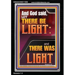 LET THERE BE LIGHT AND THERE WAS LIGHT  Christian Quote Portrait  GWASCEND11998  "25x33"