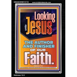 LOOKING UNTO JESUS THE AUTHOR AND FINISHER OF OUR FAITH  Biblical Art  GWASCEND12118  "25x33"