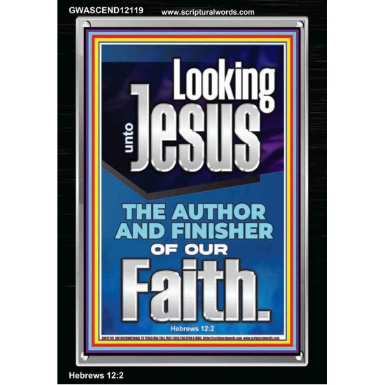 LOOKING UNTO JESUS THE FOUNDER AND FERFECTER OF OUR FAITH  Bible Verse Portrait  GWASCEND12119  