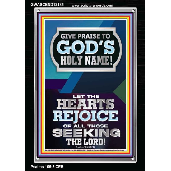 GIVE PRAISE TO GOD'S HOLY NAME  Bible Verse Art Prints  GWASCEND12185  