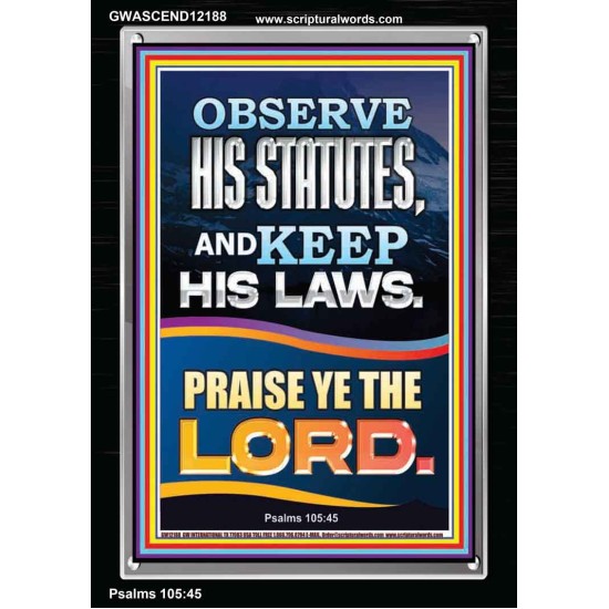 OBSERVE HIS STATUTES AND KEEP ALL HIS LAWS  Christian Wall Art Wall Art  GWASCEND12188  