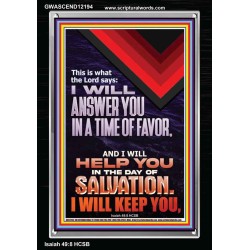 I WILL ANSWER YOU IN A TIME OF FAVOUR  Bible Scriptures on Love Portrait  GWASCEND12194  "25x33"