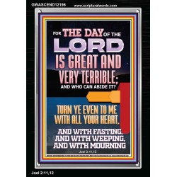 THE DAY OF THE LORD IS GREAT AND VERY TERRIBLE REPENT NOW  Art & Wall Décor  GWASCEND12196  "25x33"