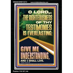 THE RIGHTEOUSNESS OF THY TESTIMONIES IS EVERLASTING  Scripture Art Prints  GWASCEND12214  "25x33"