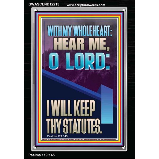 WITH MY WHOLE HEART I WILL KEEP THY STATUTES O LORD   Scriptural Portrait Glass Portrait  GWASCEND12215  