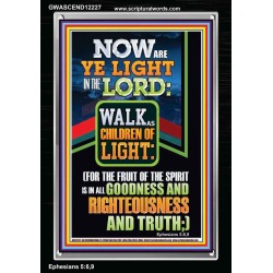 NOW ARE YE LIGHT IN THE LORD WALK AS CHILDREN OF LIGHT  Children Room Wall Portrait  GWASCEND12227  "25x33"