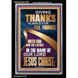 GIVING THANKS ALWAYS FOR ALL THINGS UNTO GOD  Ultimate Inspirational Wall Art Portrait  GWASCEND12229  "25x33"
