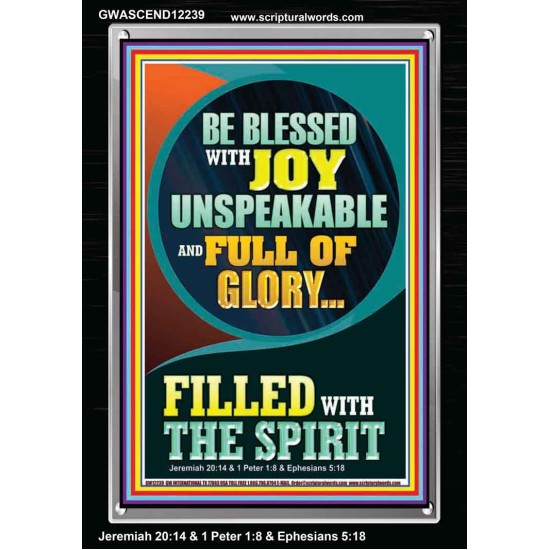 BE BLESSED WITH JOY UNSPEAKABLE  Contemporary Christian Wall Art Portrait  GWASCEND12239  