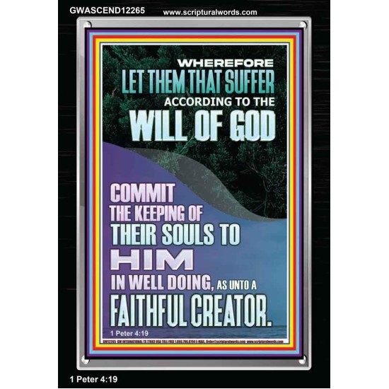 LET THEM THAT SUFFER ACCORDING TO THE WILL OF GOD  Christian Quotes Portrait  GWASCEND12265  