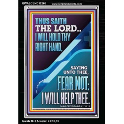 I WILL HOLD THY RIGHT HAND FEAR NOT I WILL HELP THEE  Christian Quote Portrait  GWASCEND12268  "25x33"