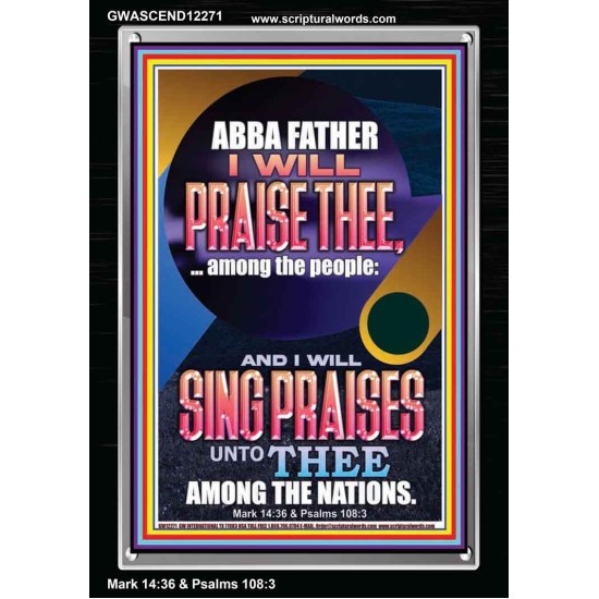 I WILL SING PRAISES UNTO THEE AMONG THE NATIONS  Contemporary Christian Wall Art  GWASCEND12271  