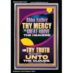 ABBA FATHER THY MERCY IS GREAT ABOVE THE HEAVENS  Scripture Art  GWASCEND12272  