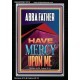 ABBA FATHER HAVE MERCY UPON ME  Contemporary Christian Wall Art  GWASCEND12276  