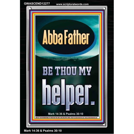 ABBA FATHER BE THOU MY HELPER  Biblical Paintings  GWASCEND12277  