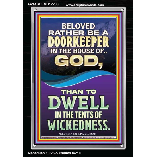 RATHER BE A DOORKEEPER IN THE HOUSE OF GOD THAN IN THE TENTS OF WICKEDNESS  Scripture Wall Art  GWASCEND12283  