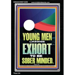 YOUNG MEN BE SOBERLY MINDED  Scriptural Wall Art  GWASCEND12285  