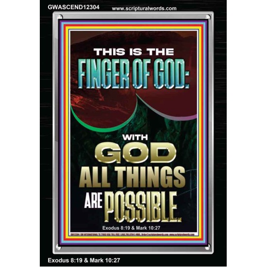 BY THE FINGER OF GOD ALL THINGS ARE POSSIBLE  Décor Art Work  GWASCEND12304  