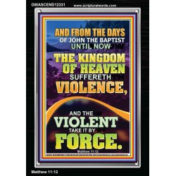 THE KINGDOM OF HEAVEN SUFFERETH VIOLENCE  Unique Scriptural ArtWork  GWASCEND12331  "25x33"