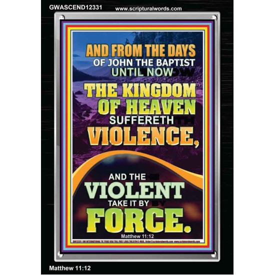 THE KINGDOM OF HEAVEN SUFFERETH VIOLENCE  Unique Scriptural ArtWork  GWASCEND12331  