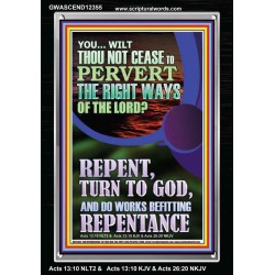REPENT AND DO WORKS BEFITTING REPENTANCE  Custom Portrait   GWASCEND12355  "25x33"