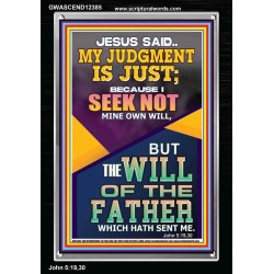 I SEEK NOT MINE OWN WILL BUT THE WILL OF THE FATHER  Inspirational Bible Verse Portrait  GWASCEND12385  "25x33"
