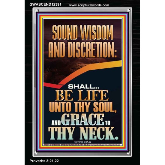 SOUND WISDOM AND DISCRETION SHALL BE LIFE UNTO THY SOUL  Bible Verse for Home Portrait  GWASCEND12391  