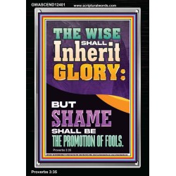 THE WISE SHALL INHERIT GLORY  Unique Scriptural Picture  GWASCEND12401  "25x33"
