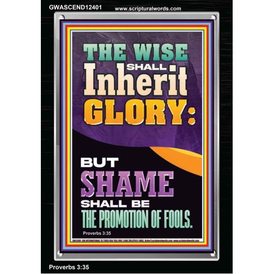 THE WISE SHALL INHERIT GLORY  Unique Scriptural Picture  GWASCEND12401  