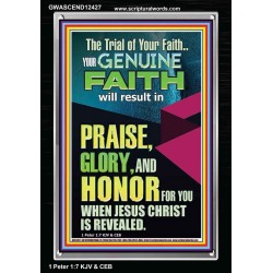 GENUINE FAITH WILL RESULT IN PRAISE GLORY AND HONOR FOR YOU  Unique Power Bible Portrait  GWASCEND12427  "25x33"