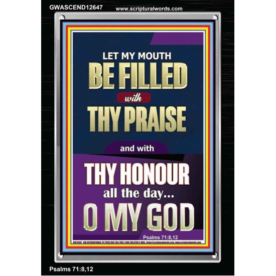 LET MY MOUTH BE FILLED WITH THY PRAISE O MY GOD  Righteous Living Christian Portrait  GWASCEND12647  