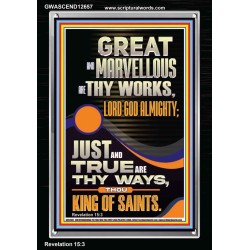 JUST AND TRUE ARE THY WAYS THOU KING OF SAINTS  Eternal Power Picture  GWASCEND12657  "25x33"
