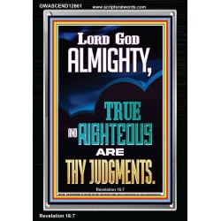 LORD GOD ALMIGHTY TRUE AND RIGHTEOUS ARE THY JUDGMENTS  Ultimate Inspirational Wall Art Portrait  GWASCEND12661  "25x33"