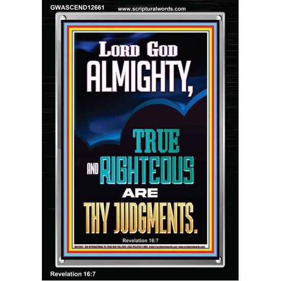 LORD GOD ALMIGHTY TRUE AND RIGHTEOUS ARE THY JUDGMENTS  Ultimate Inspirational Wall Art Portrait  GWASCEND12661  