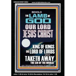 THE LAMB OF GOD OUR LORD JESUS CHRIST WHICH TAKETH AWAY THE SIN OF THE WORLD  Ultimate Power Portrait  GWASCEND12664  "25x33"