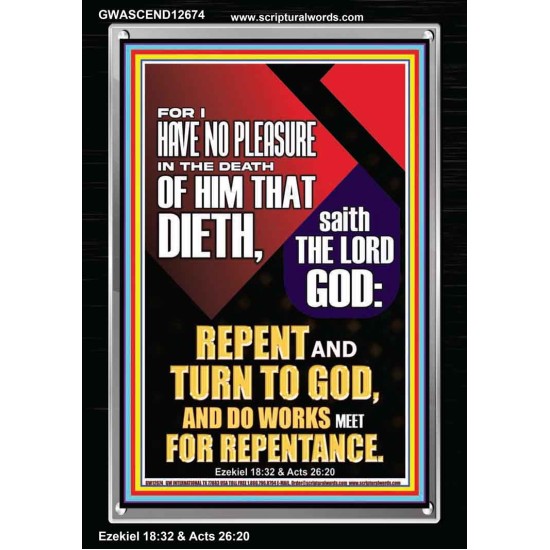 REPENT AND TURN TO GOD AND DO WORKS MEET FOR REPENTANCE  Righteous Living Christian Portrait  GWASCEND12674  