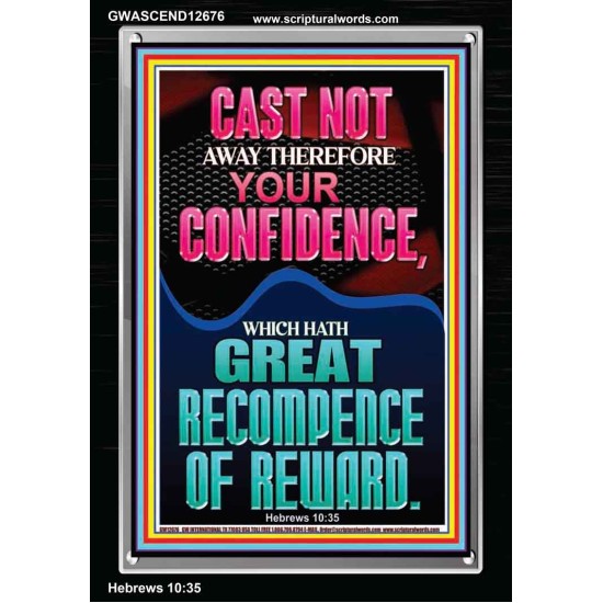 CAST NOT AWAY THEREFORE YOUR CONFIDENCE  Church Portrait  GWASCEND12676  