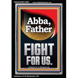 ABBA FATHER FIGHT FOR US  Children Room  GWASCEND12686  "25x33"