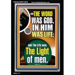 THE WORD WAS GOD IN HIM WAS LIFE  Righteous Living Christian Portrait  GWASCEND12938  