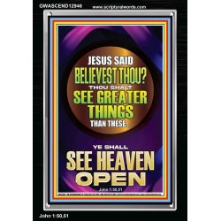 THOU SHALT SEE GREATER THINGS YE SHALL SEE HEAVEN OPEN  Ultimate Power Portrait  GWASCEND12946  "25x33"