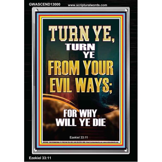 TURN YE FROM YOUR EVIL WAYS  Scripture Wall Art  GWASCEND13000  