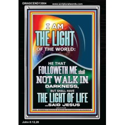 HAVE THE LIGHT OF LIFE  Scriptural Décor  GWASCEND13004  "25x33"