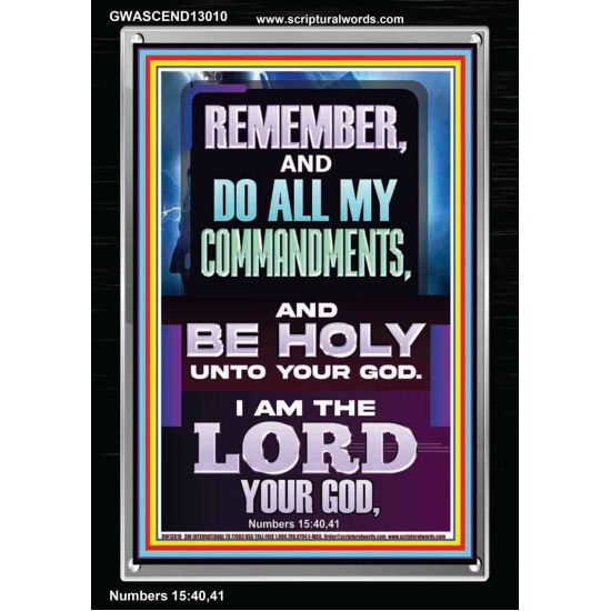 DO ALL MY COMMANDMENTS AND BE HOLY  Christian Portrait Art  GWASCEND13010  