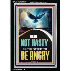 BE NOT HASTY IN THY SPIRIT TO BE ANGRY  Encouraging Bible Verses Portrait  GWASCEND13020  "25x33"