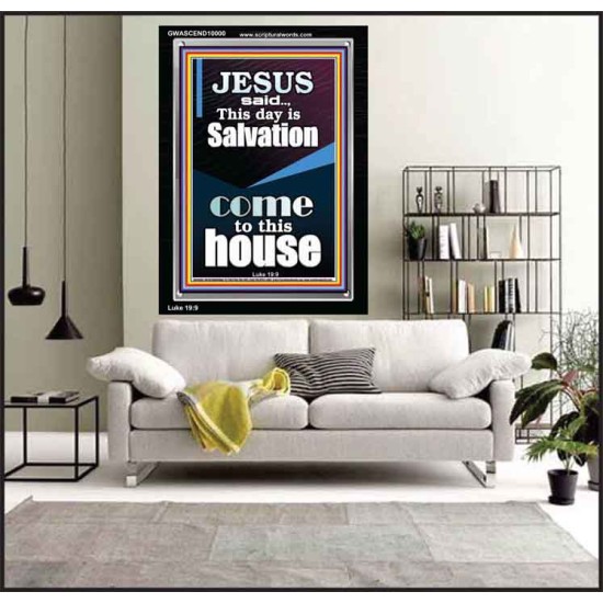 SALVATION IS COME TO THIS HOUSE  Unique Scriptural Picture  GWASCEND10000  